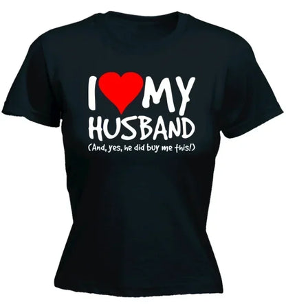 I Love My Husband Boyfriend WOMENS T-SHIRT Tee Birthday Girlfriend Wife Partner Funny Kawaii Clothes Oversized T Shirt Tops Tee